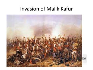 Invasion of Malik Kafur
 