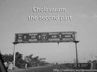 Cholavaram part 2