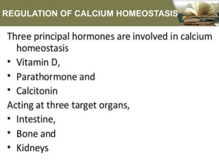 REGULATION OF CALCIUM HOMEOSTASIS
 