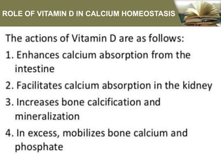 ROLE OF VITAMIN D IN CALCIUM HOMEOSTASIS
 