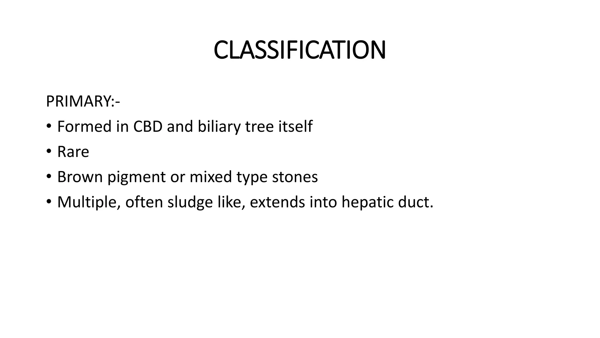 Choledocholithiasis Classification CHOLEDOCHOLITHIASIS.pptx