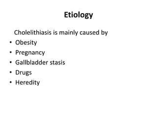 Cholelithiasis causes 2024