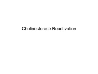 Cholinesterase Reactivation 