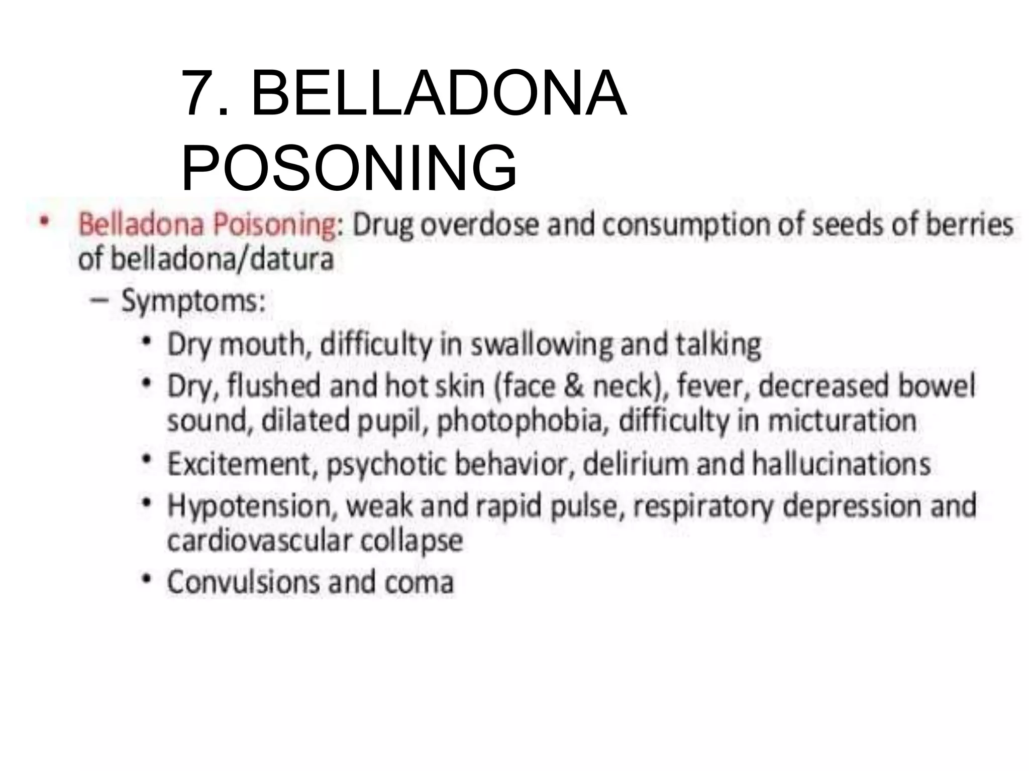 7. BELLADONA
POSONING
 