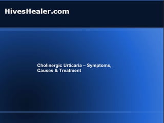 Cholinergic Urticaria – Symptoms, Causes & Treatment 