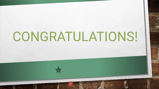 CONGRATULATIONS!
 