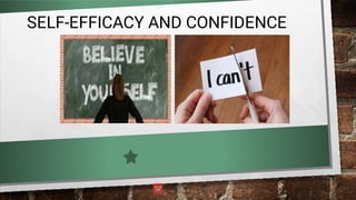 SELF-EFFICACY AND CONFIDENCE
 