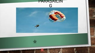PARASAILIN
G
 