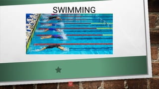 SWIMMING
 