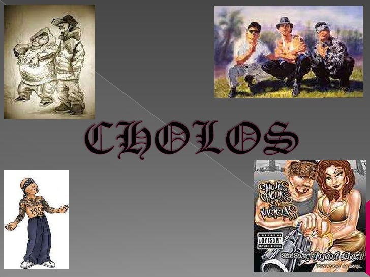 Cholos