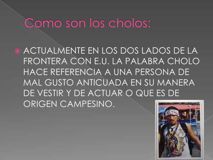 Cholos