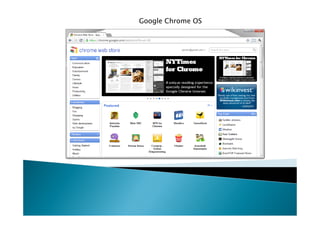 Google Chrome OS
 