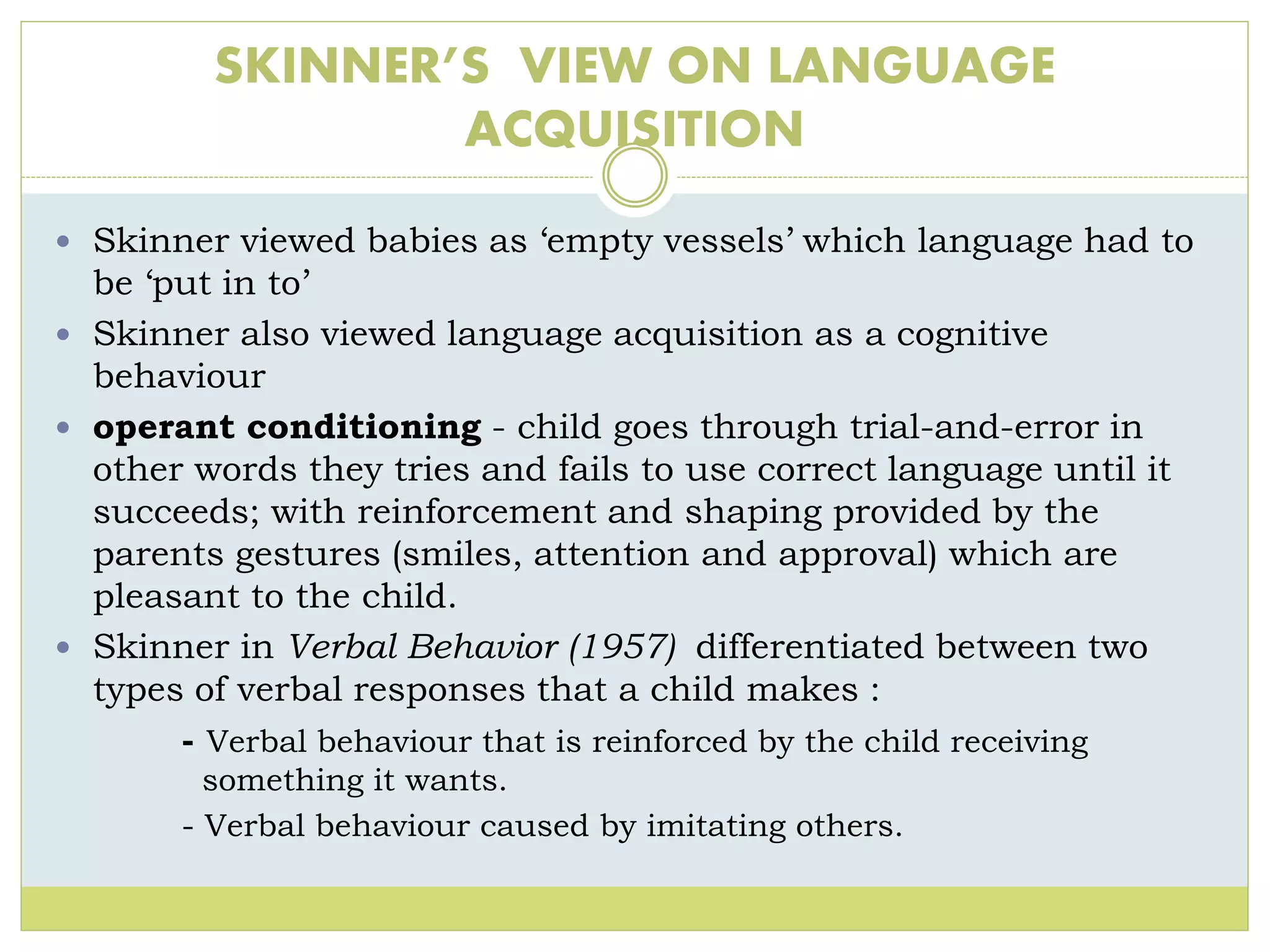 Chomsky’s and skinner’s theory of language acquisition PPT
