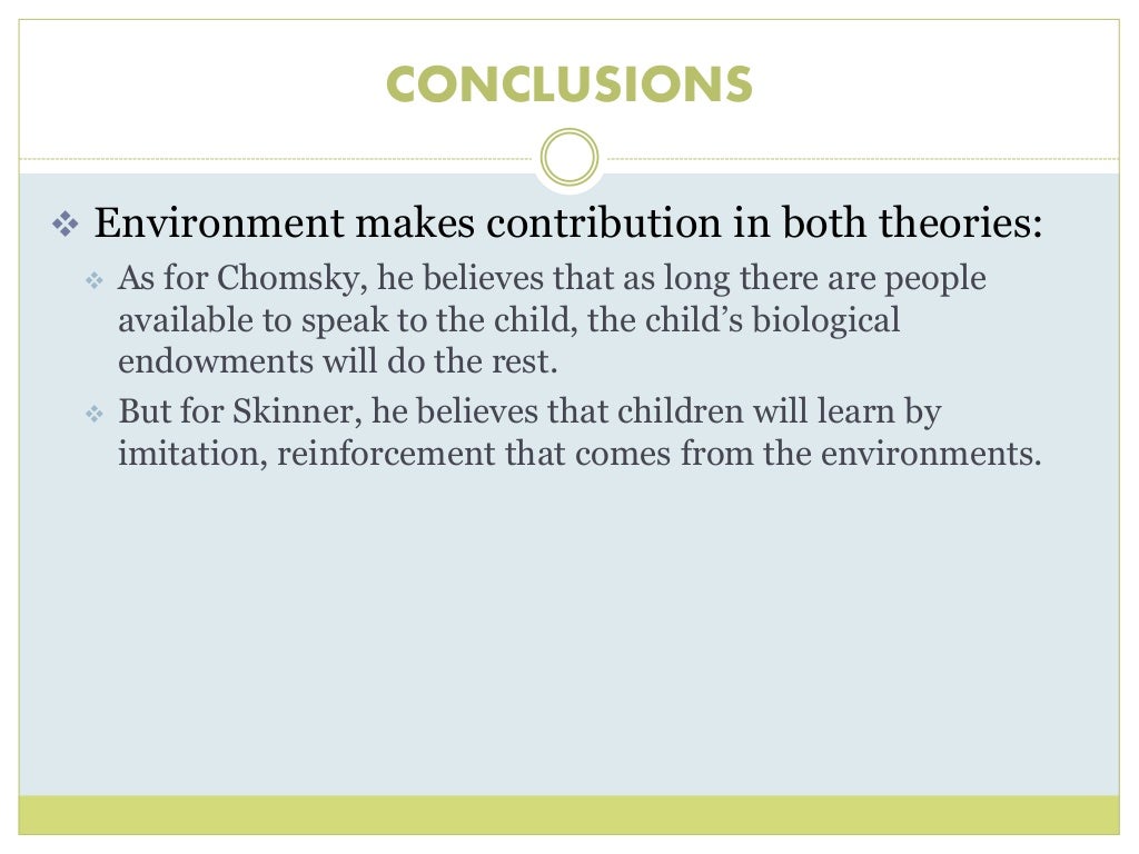 Chomsky’s and skinner’s theory of language acquisition