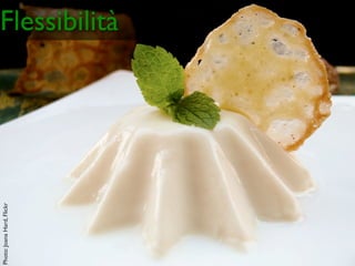 Photo: Joana Hard, Flickr


                            Flessibilità
 