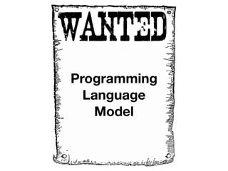 Programming
  Language
    Model
 