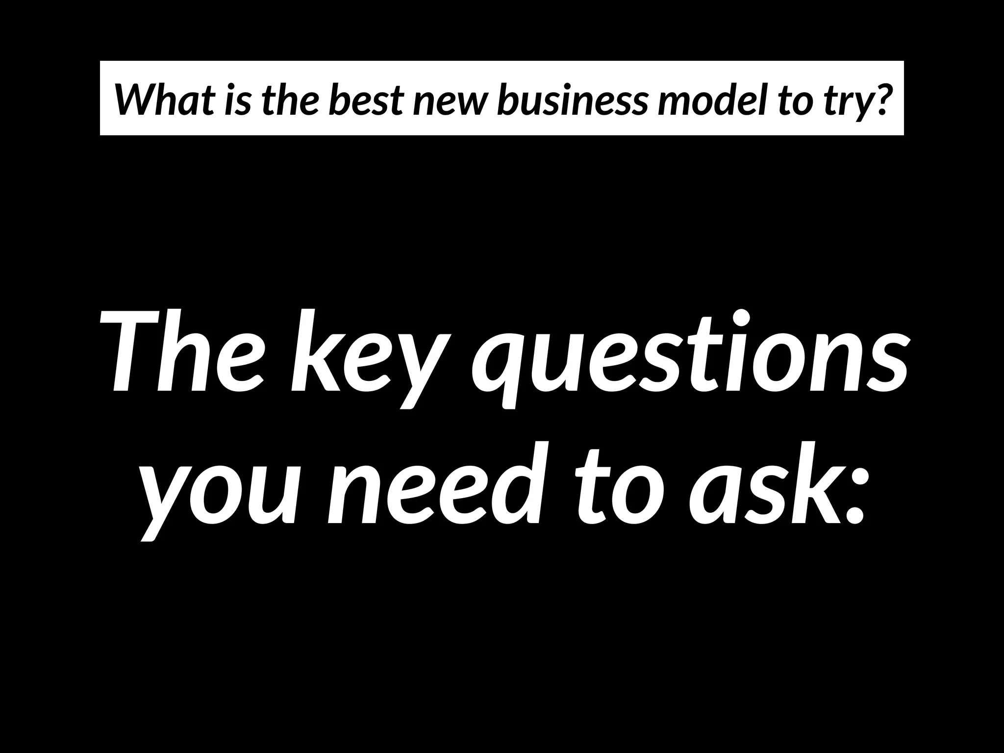 Business Model transactions
Focus to make this flow as smooth as possible. #frictionless
 