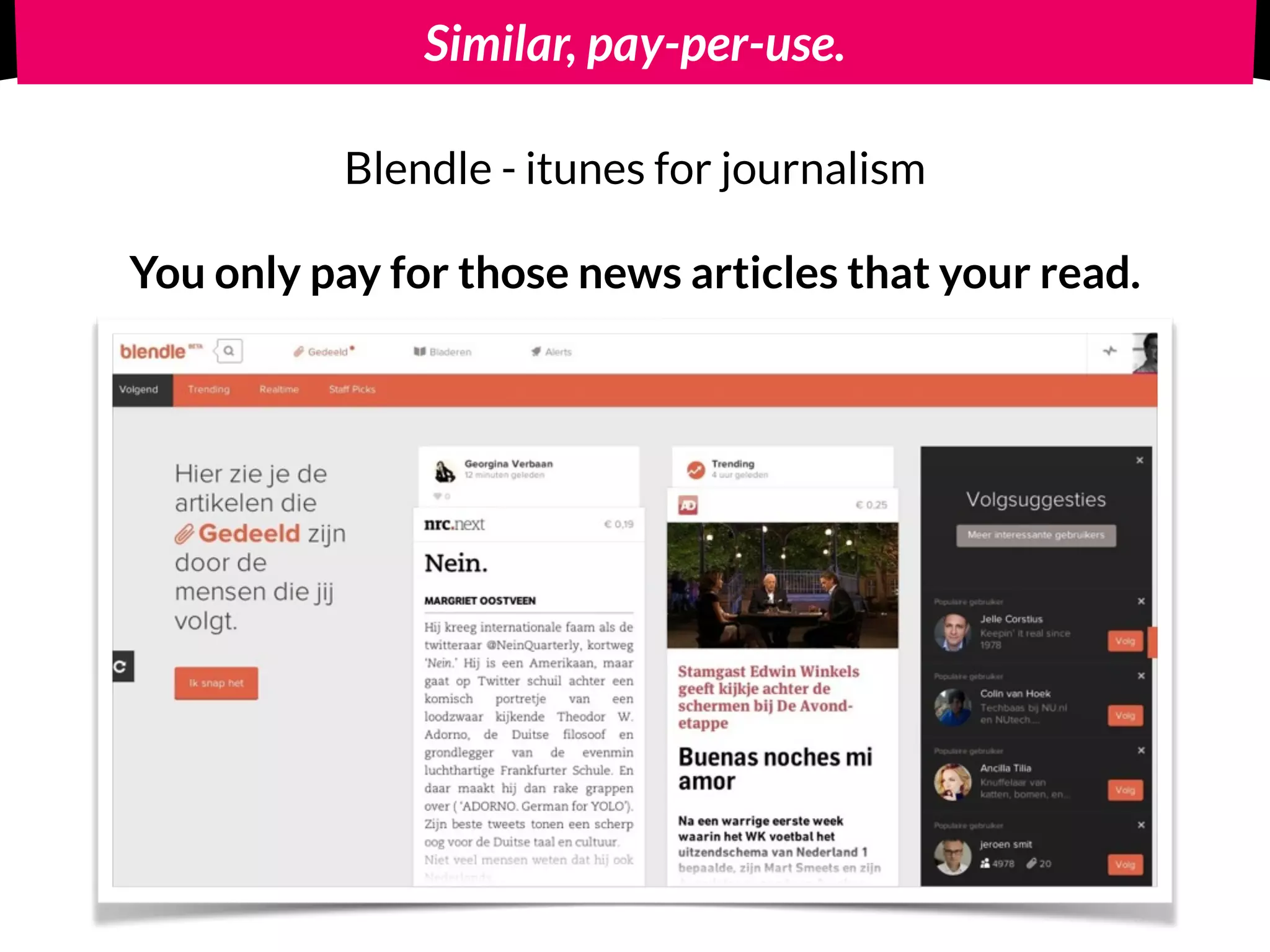 Pay-as-you-go model.
Switching cost?
 