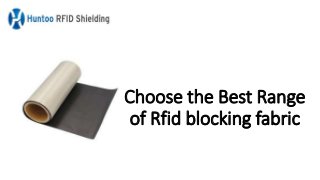 Choose the Best Range
of Rfid blocking fabric
 