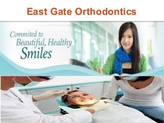 East Gate Orthodontics
 