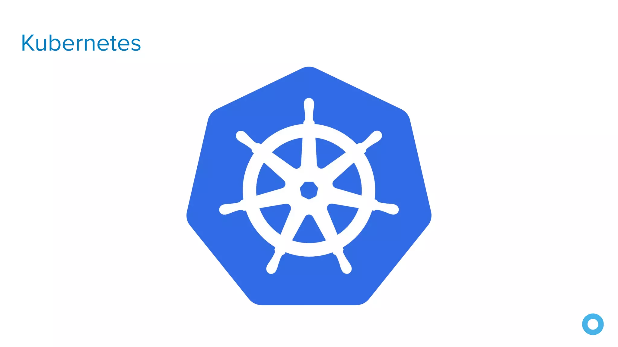 Kubernetes
 