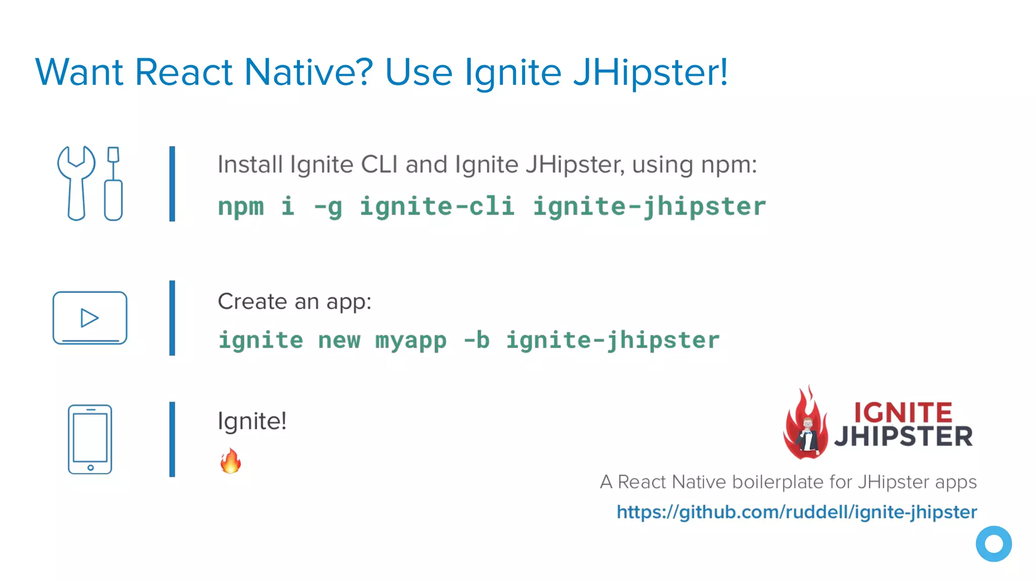 Want React Native? Use Ignite JHipster!
 