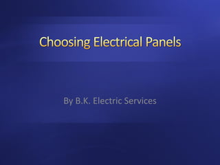By B.K. Electric Services

 