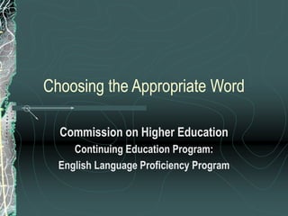 Choosing-the-Appropriate-Word.ppt