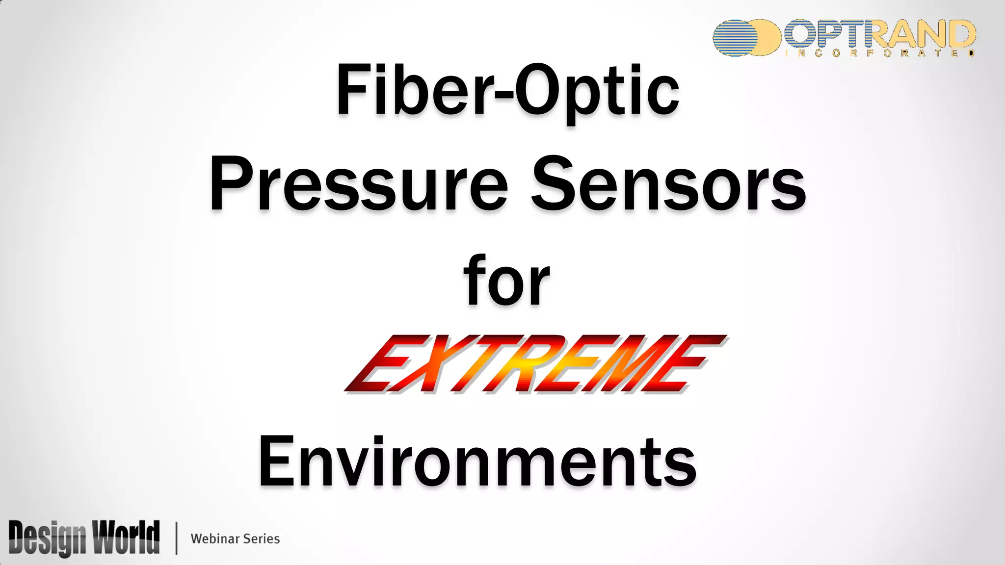 Fiber-Optic

Pressure Sensors
for
Environments

 