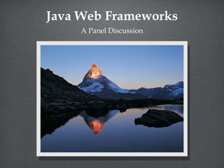 Java Web Frameworks ,[object Object]