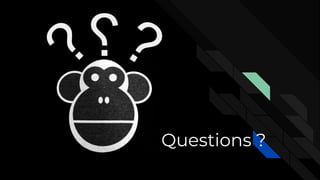 Questions ?
 