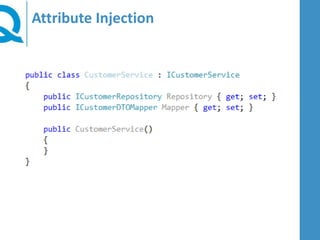 Attribute Injection
 