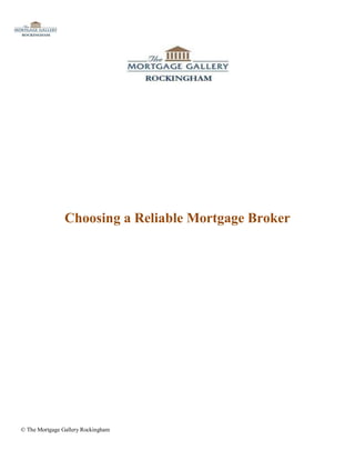 Choosing a Reliable Mortgage Broker




© The Mortgage Gallery Rockingham
 