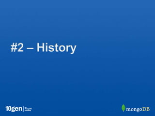 #2 – History
 