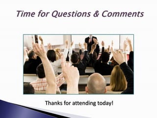 Thanks for attending today!
 