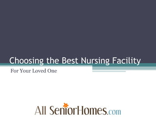 Choosing the Best Nursing Facility For Your Loved One 