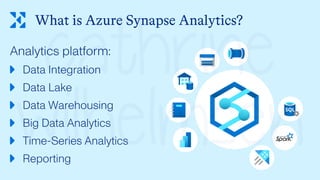 What is Azure Synapse Analytics?
 