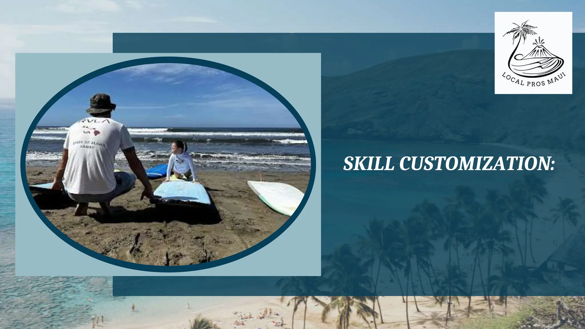 SKILL CUSTOMIZATION:
 