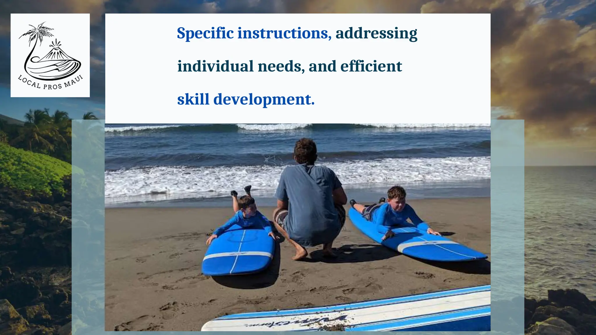 Specific instructions, addressing
individual needs, and efficient
skill development.
 