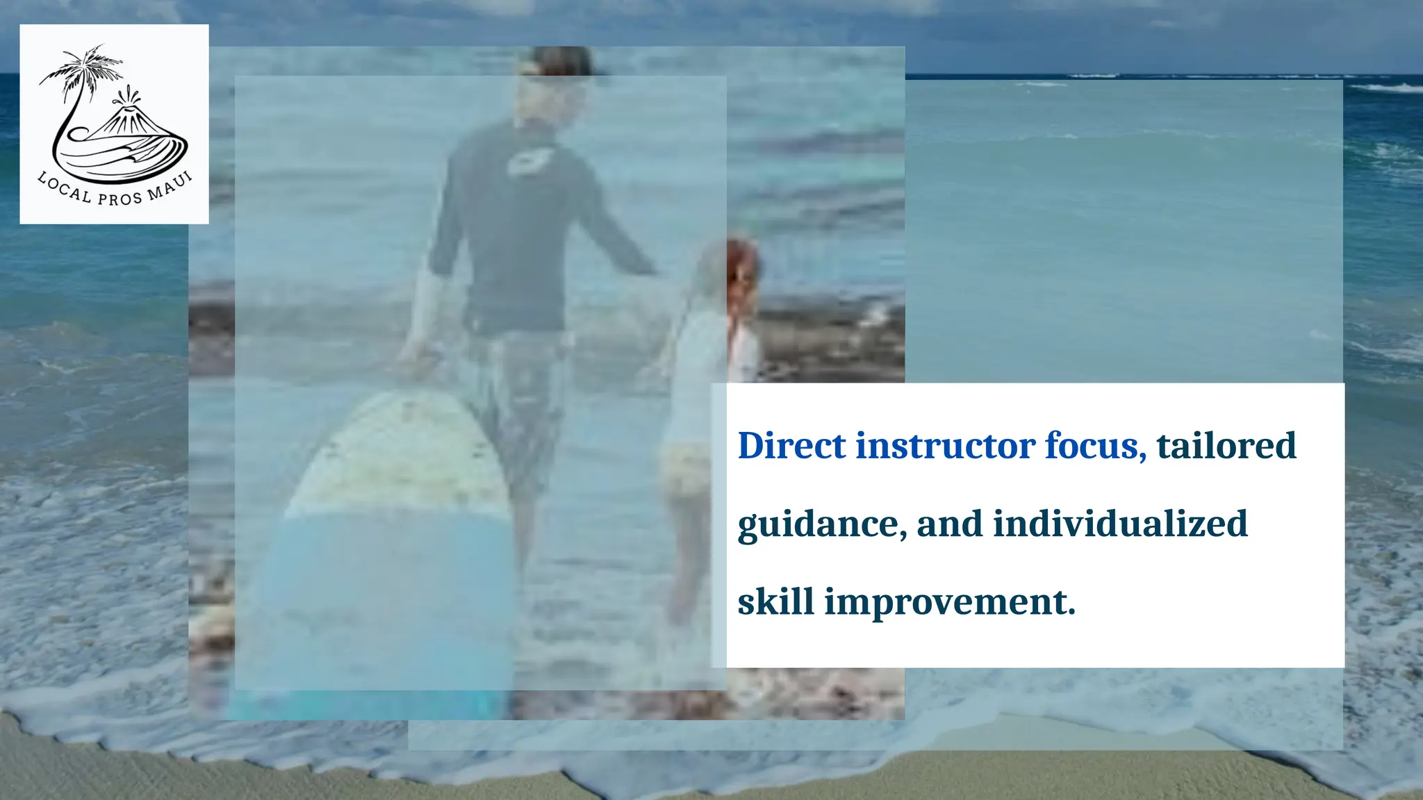 Direct instructor focus, tailored
guidance, and individualized
skill improvement.
 