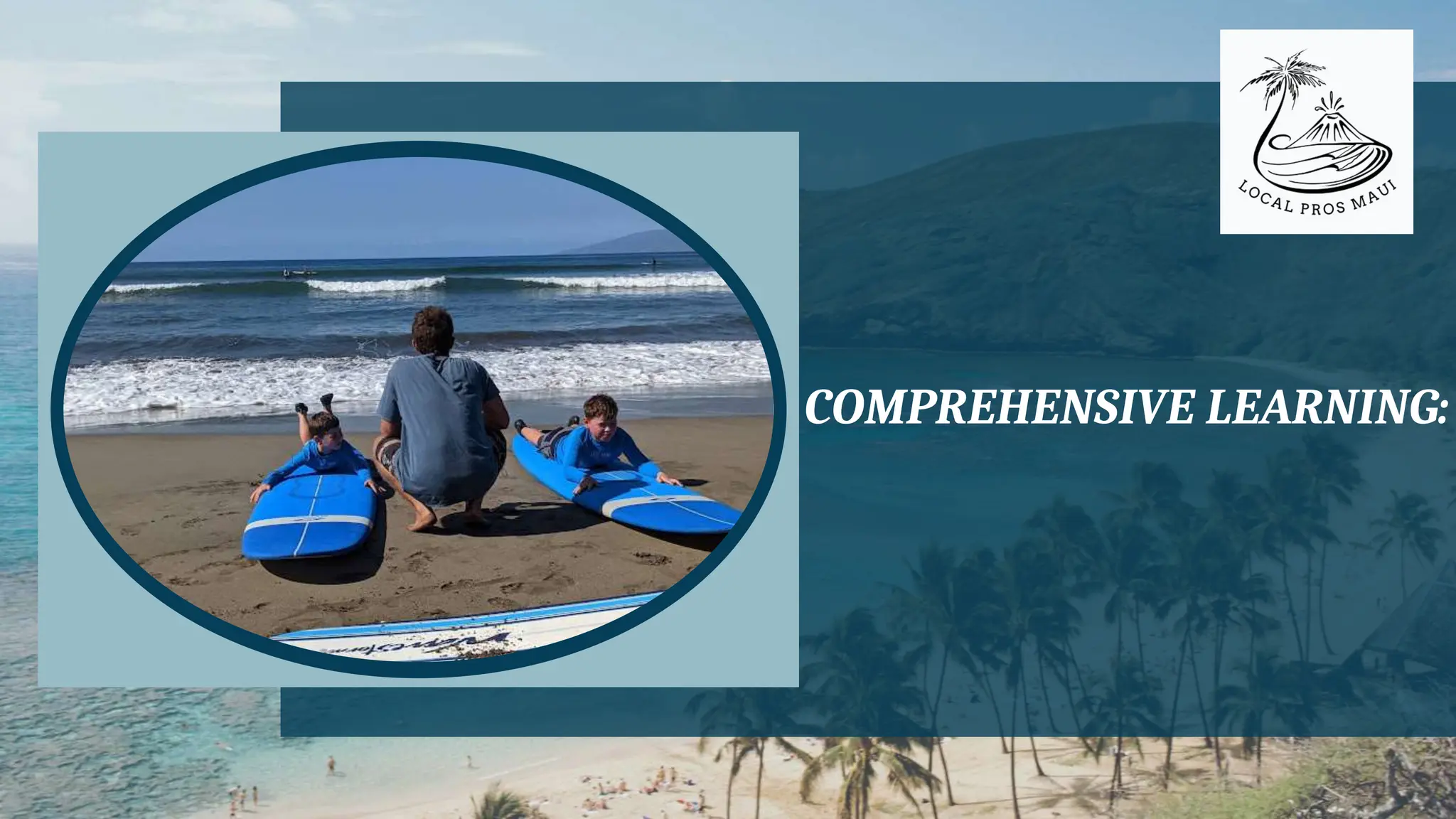 COMPREHENSIVE LEARNING:
 