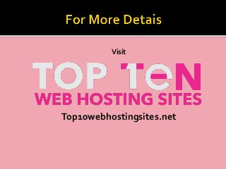 Visit
Top10webhostingsites.net
 