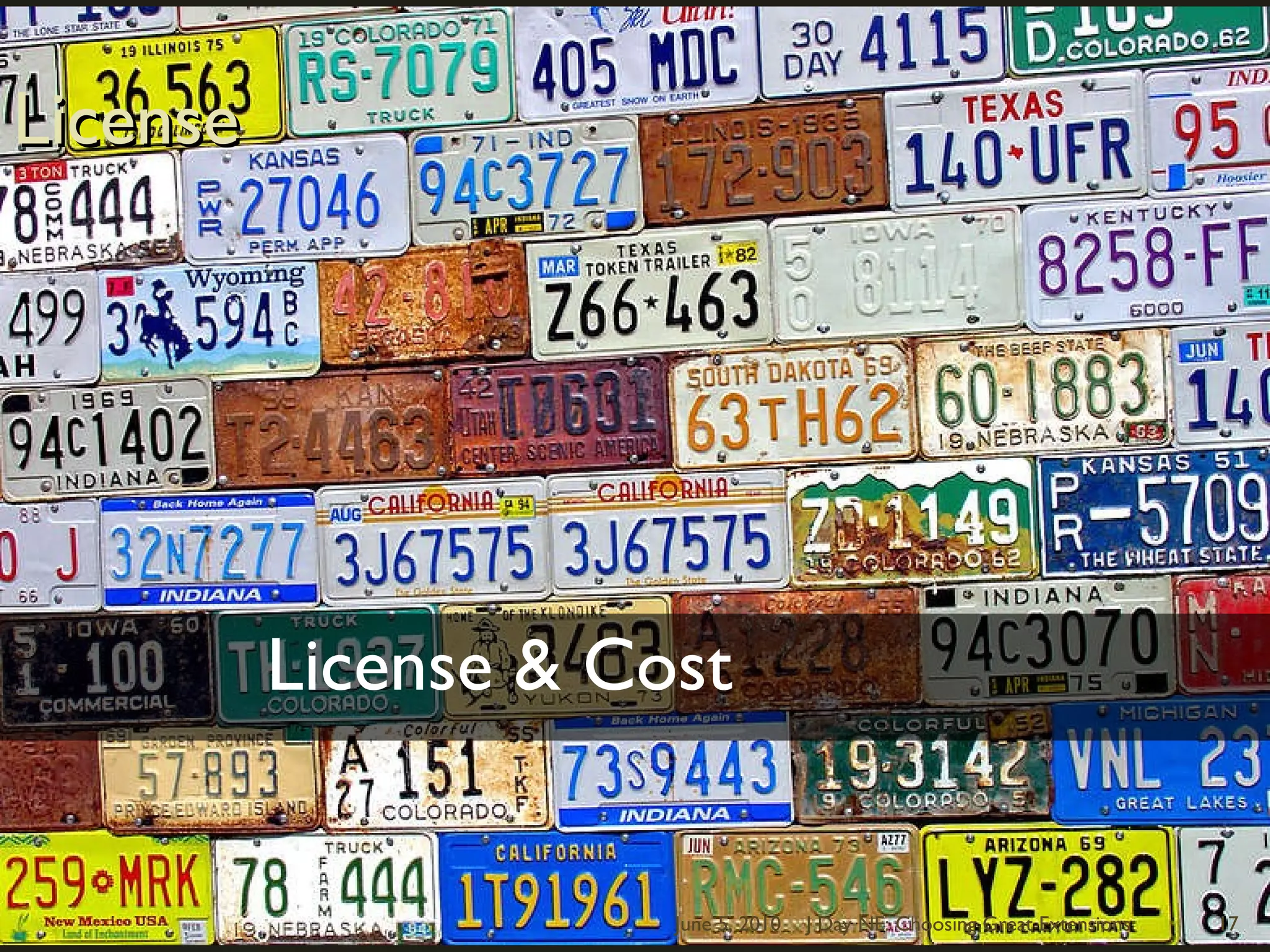 License		License & CostJune 5, 2010J Day NE: Choosing Great Extensions17