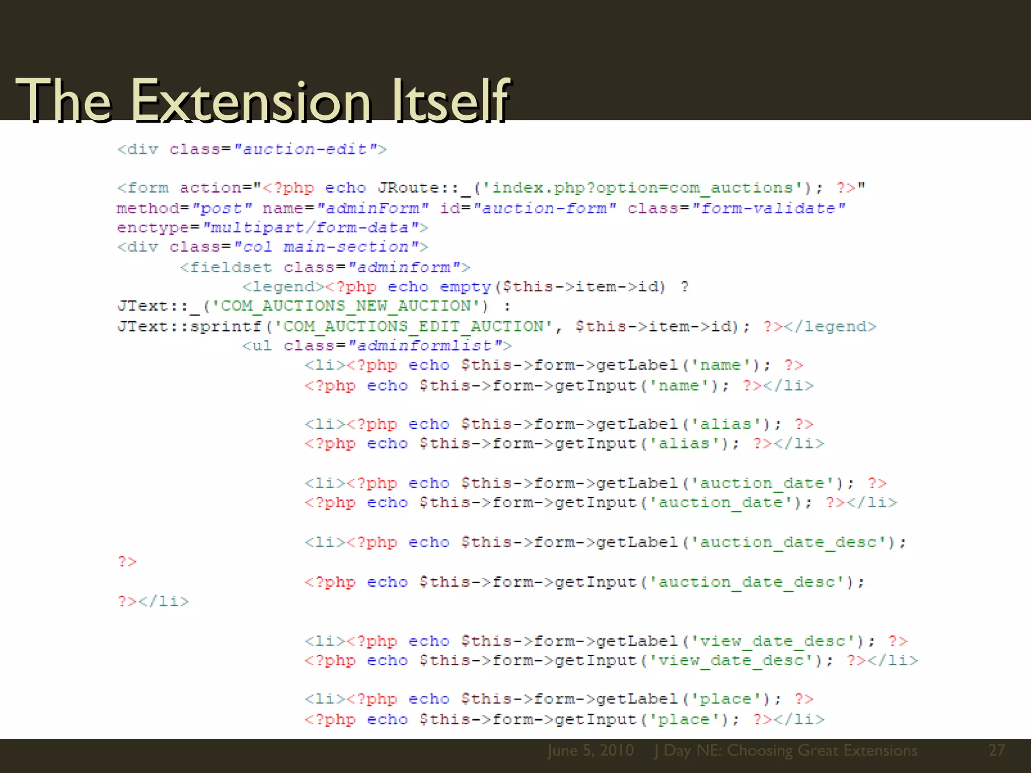 June 5, 2010J Day NE: Choosing Great Extensions27The Extension Itself