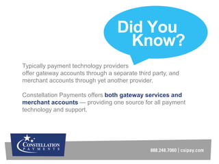 Typically payment technology providers
offer gateway accounts through a separate third party, and
merchant accounts throug...