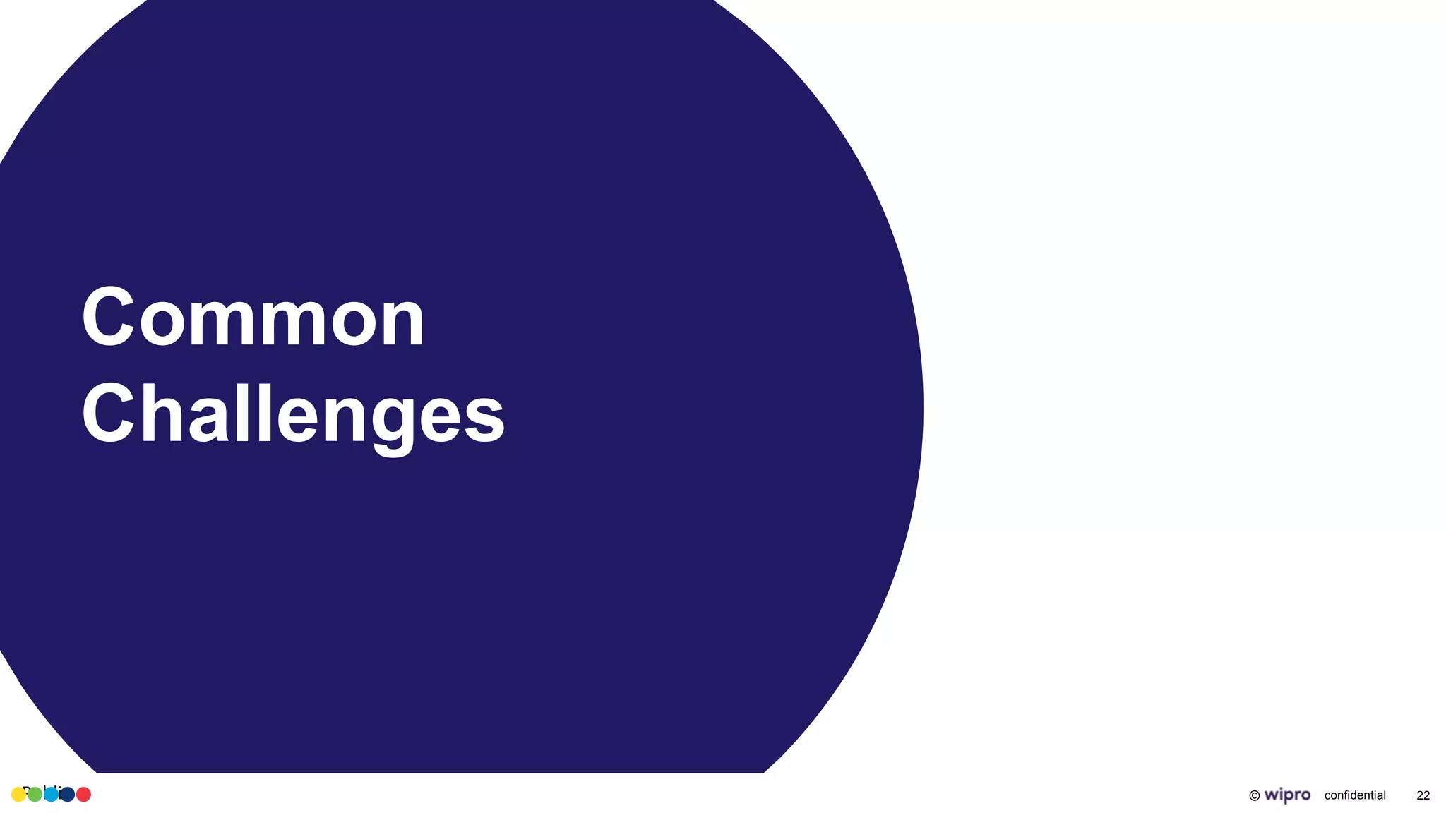 Public © confidential 22
Common
Challenges
 