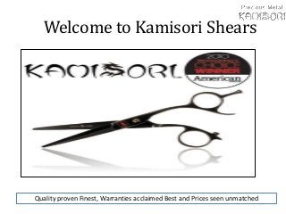 Welcome to Kamisori Shears
Quality proven Finest, Warranties acclaimed Best and Prices seen unmatched
 