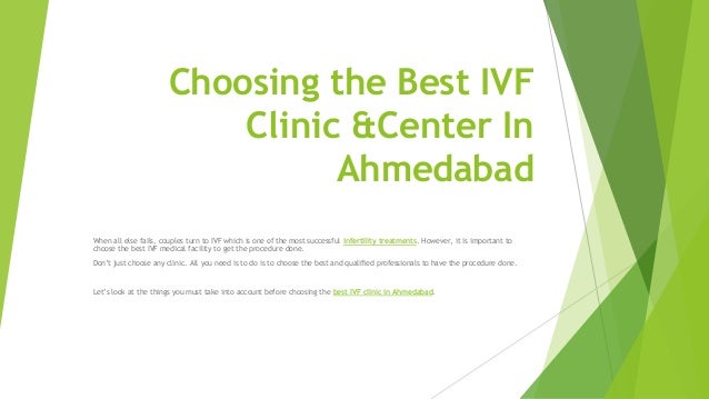 Choosing the best ivf clinic and Center In Ahmedabad 2 choosing the best ivf clinic and center in ahmedabad 1 638