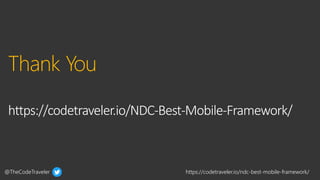 @TheCodeTraveler https://codetraveler.io/ndc-best-mobile-framework/
https://codetraveler.io/NDC-Best-Mobile-Framework/
 