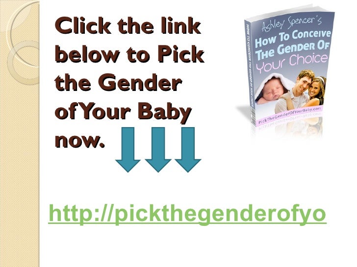 Choosing the Gender of Your Baby Pick the Gender of Your Baby Review